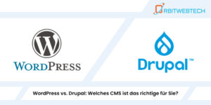 WordPress vs. Drupal – Vergleich der beiden Content-Management-Systeme für Websites